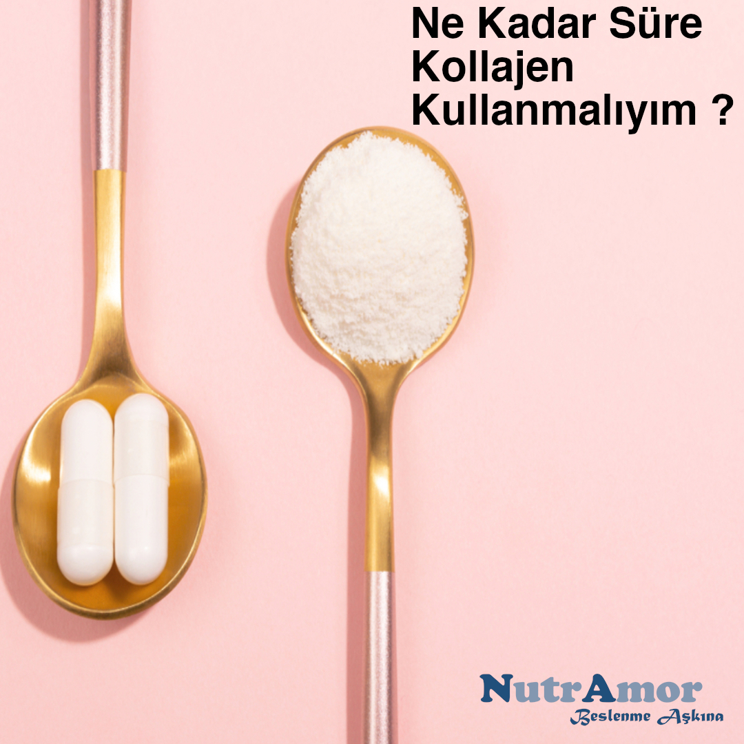 Ne Kadar Süre Kollajen Kullanmalıyım
