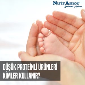 Düşük Proteinli Ürünleri Kimler Kullanır?